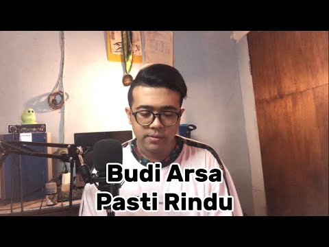 Budi Arsa - Pasti Rindu (cover by Arika Putra)