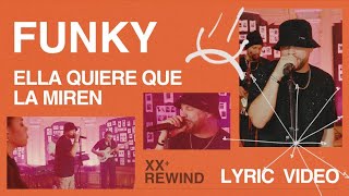 Ella Quiere Que La Miren | Funky #Rewind (LETRA OFICIAL)