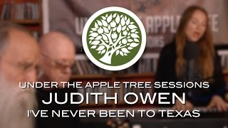 Judith Owen - 'I've Never Been To Texas' | UNDER THE APPLE TREE