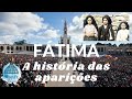 FÁTIMA LA HISTORIA DE LAS APARICIONES DE NUESTRA SEÑORA A LOS TRES PASTORCITOS
