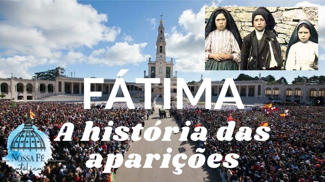 FATIMA - THE HISTORY OF THE APPARITIONS OF OUR LADY TO THE THREE LITTLE SHEPHERDS