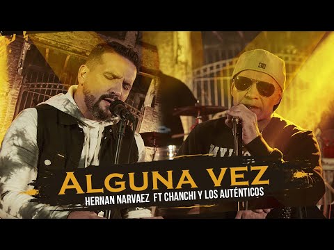 Hernan Narvaez ft Chanchi y los Auténticos - Alguna vez