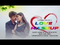 New Love Mashup 2.0 || Laxman chetry x Richa Chetry x Kapil Boro || 2022 ||