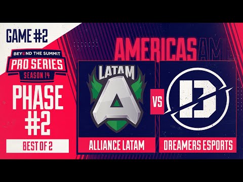 Alliance.LATAM vs Dreamers Game 2 - BTS Pro Series 14 AM: Phase 2 w/ Kmart & ET