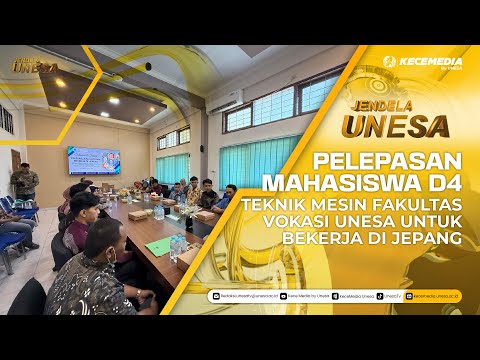 UNESA WINDOW: Release of D4 Mechanical Engineering Students from the Faculty of Vocational Studie...