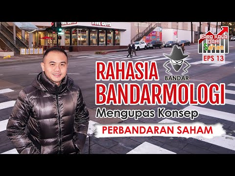 ILMU BANDARMOLOGI BONGKAR RAHASIA BANDAR SAHAM | CARA KAYA DARI SAHAM EPS 13