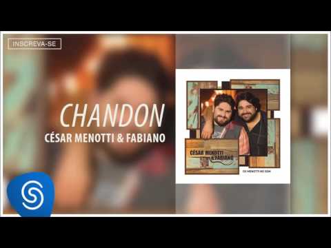 1-  César Menotti & Fabiano  - Chandon ( Álbum 'Os Menotti no Som'- Áudio Oficial )