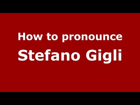 How to pronounce Stefano Gigli (Italian/Italy)  - PronounceNames.com