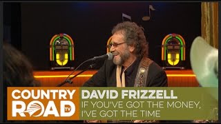 David Frizzell sings &quot;If You&#39;ve Got the Money&quot;