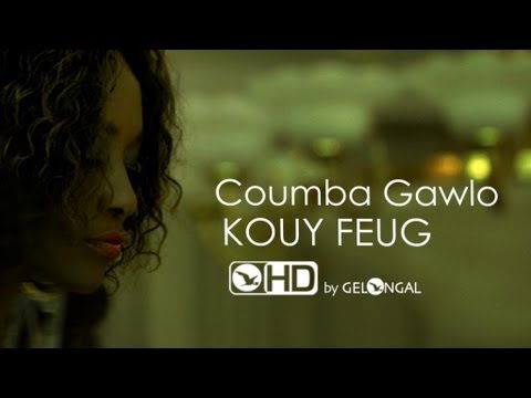 Coumba Gawlo - Kouy Feug - Clip Officiel