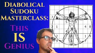 Diabolical Sudoku Masterclass: This IS Genius