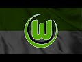 VFL Wolfsburg Goal Song - VFL Wolfsburg Torhymne