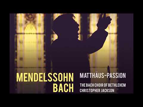 J. S. Bach - Matthäus-Passion, BWV 244 (1841 Version by Mendelssohn) - Ch. Jackson