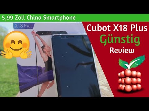 Cubot X18 Plus - Low Budget Smartphone aus China [DEUTSCH]