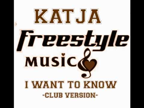 Katja -  I Want To Know   - Club Version R.I. P.  1/10/2014