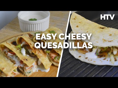 Chicken Quesadilla Recipe - Chef Zaira Cooks for HTV: Episode 1