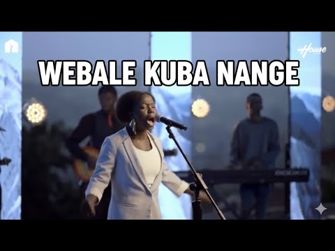 WEBALE KUBA NANGE by house of Dreign 