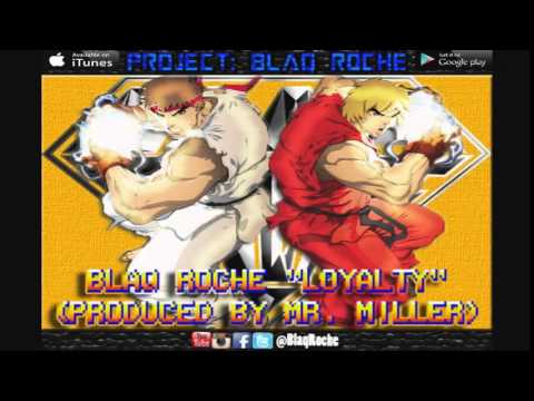 @BlaqRoche "Loyalty" featuring Mister Miller (Produced by Mister Miller)