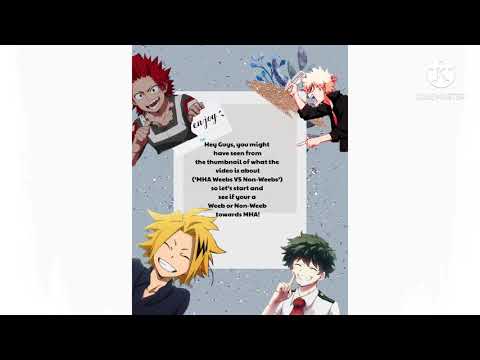 MHA - WEEB OR NON-WEEB?