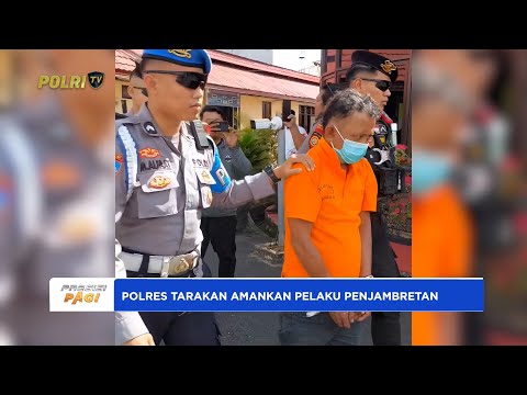 POLRES TARAKAN GERAK CEPAT TANGKAP PELAKU JAMBRET