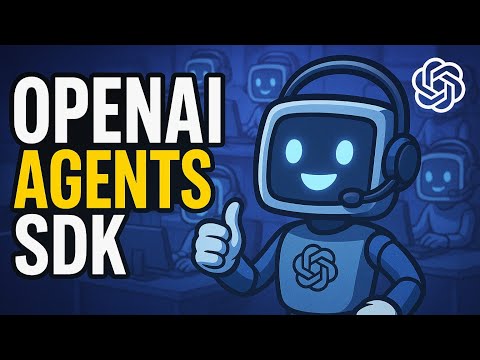 OpenAI Agents SDK Tutorial (FULL SERIES)