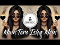 Main Tere Ishq Mein Killer Hip Hop Remix Loafer Trap Drill Mix