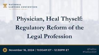 Click to play: Practice Groups: Physician, Heal Thyself— Regulatory Reform of the Legal Profession
