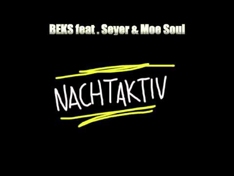 BEKS feat. Seyer & Moe Soul - Nachtaktiv