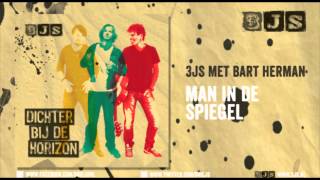 3JS & Bart Herman - Man In De Spiegel