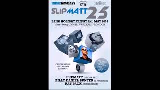DJ SLIPMATT 25TH ANNIVERSARY  - PART 2 OF 4-HOUR OLD SKOOL RAVE MIX 1989 - 2014