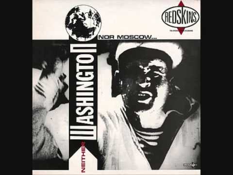 The Redskins - Neither Washington nor Moscow