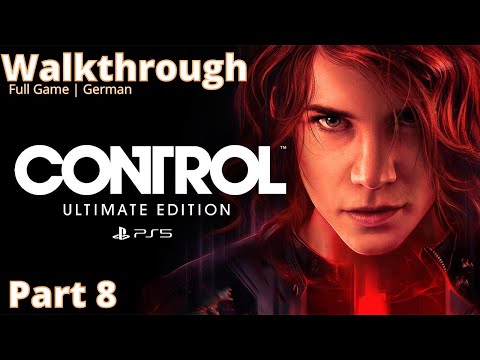 Control Ultimate Edition | Walkthrough | Full Game | German | Part 8