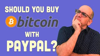 Should You Buy Bitcoin with PayPal?