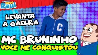MC BRUNINHO CANTA " VOCÊ ME CONQUISTOU" NO PROGRAMA RAUL GIL