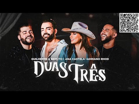 Guilherme e Benuto ft. Ana Castela e Adriano Rhod - Duas Três