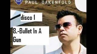 paul oakenfold Bullet In a Gun perfecto present another world