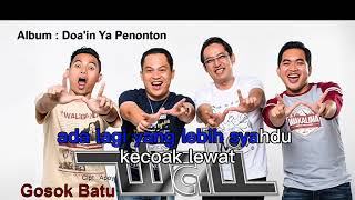 Download lagu Karaoke Wali Gosok Batu Lirik Tanpa Vokal mp3