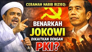 Download lagu CERAMAH HABIB RIZIEQ: Benarkah Jokowi Dikaitkan dengan PKI? Fakta atau Fitnah? mp3
