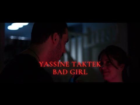 Yassine Taktek - BAD GIRL(lyrics)