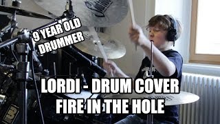 LORDI - FIRE IN THE HOLE - Drum Cover by Jeremy (9 year old)