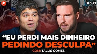 TALLIS GOMES: COMO O EMPREENDEDOR DEVE LIDAR COM AS DIFICULDADES E CRISES DO NEGÓCIO | PrimoCast 399