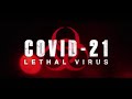 COVID 21  LETHAL VIRUS 2021 Official UK Trailer HD