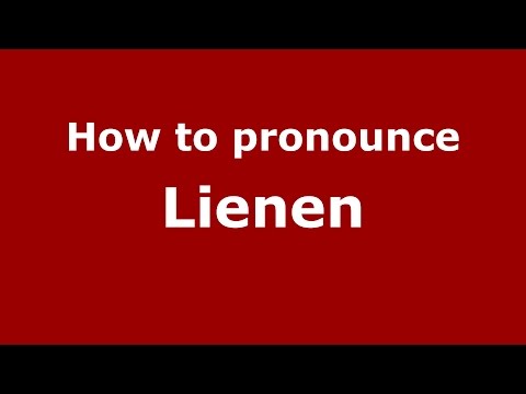 How to pronounce Lienen