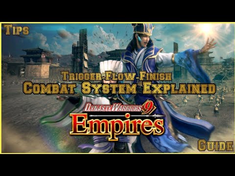 Dynasty Warriors 9 Empires Combat System Explained