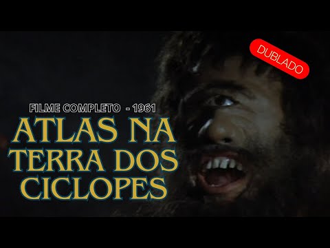 Atlas na Terra dos Ciclopes - 1961 COMPLETO (dublado)
