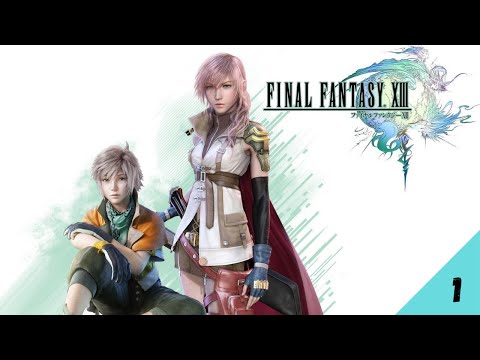 Final Fantasy XIII Walkthrough Part 1 - Prologue (2021) (No Comm)