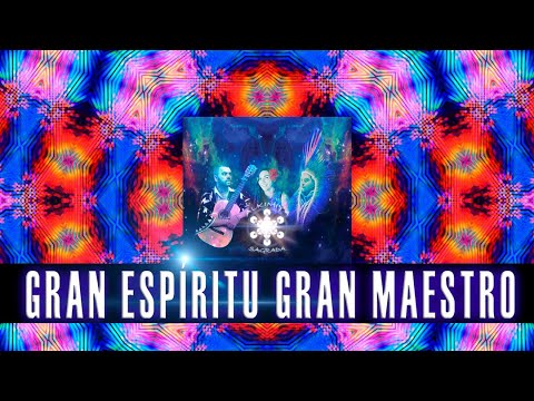 GRAN ESPÍRITU GRAN MAESTRO 🙏🏻 Música Medicina Alkimiya Sagrada - Nuevo Álbum 2019