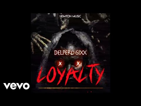 Delpero 6ixx - Loyalty (Official Audio)