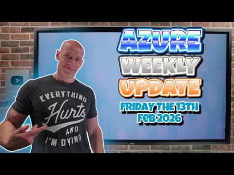 Azure Update - Friday the 13th February 2026