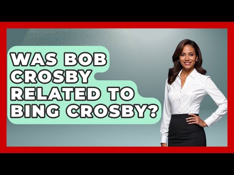 Was Bob Crosby Related To Bing Crosby? - Jazz Music Legends